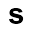 s