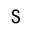 s