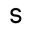 s