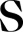 s