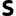 s