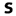 s