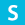 s