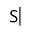 s