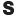 s