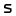 s