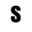 s