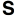 s
