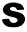 s
