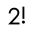 2