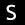 s
