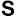 s