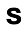 s