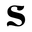 s