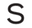 s