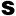 s