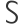 s