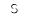 s