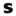 s