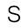 s