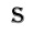 s