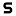 s
