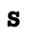s