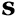 s