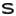 s