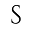 s