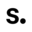 s