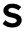 s