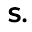 s