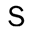 s
