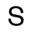 s
