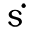 s