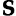 s